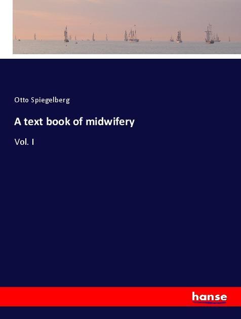 Carte A text book of midwifery Otto Spiegelberg