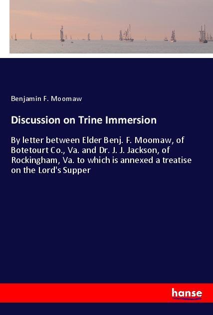 Knjiga Discussion on Trine Immersion Benjamin F. Moomaw