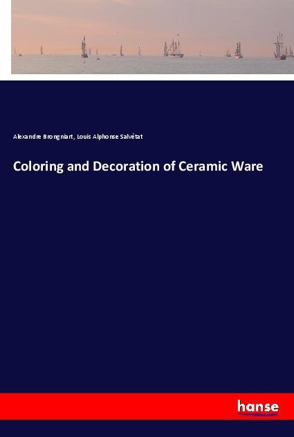 Kniha Coloring and Decoration of Ceramic Ware Alexandre Brongniart
