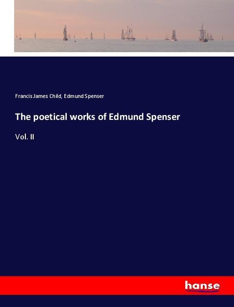 Libro The poetical works of Edmund Spenser Francis James Child