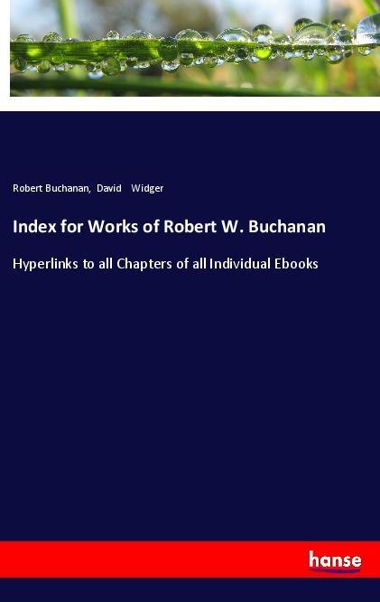 Kniha Index for Works of Robert W. Buchanan Robert Buchanan