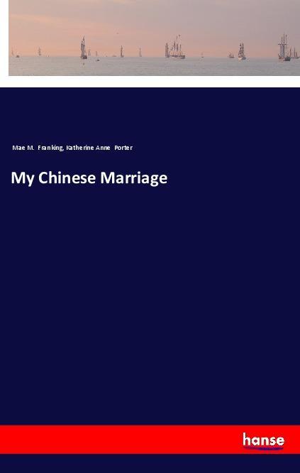 Kniha My Chinese Marriage Mae M. Franking