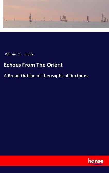 Knjiga Echoes From The Orient Wiliam Q. Judge