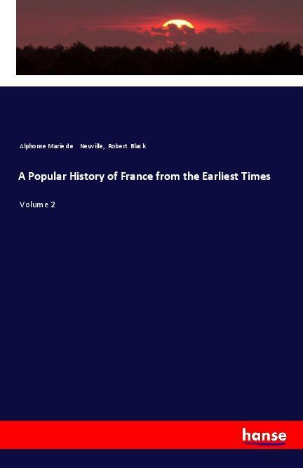 Könyv A Popular History of France from the Earliest Times Alphonse Marie de Neuville