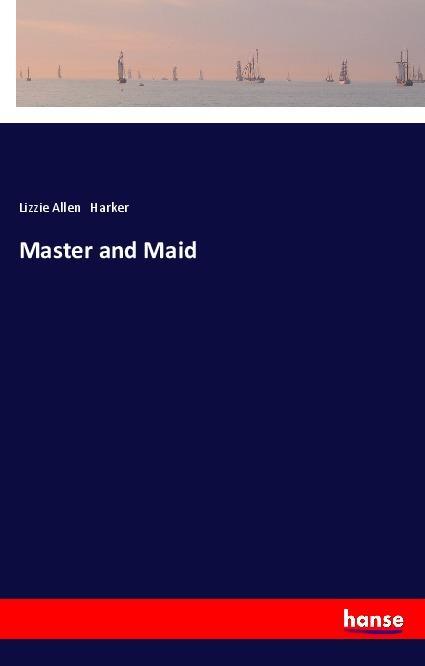 Carte Master and Maid Lizzie Allen Harker