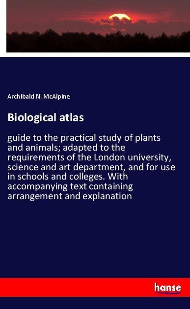 Книга Biological atlas Archibald N. McAlpine