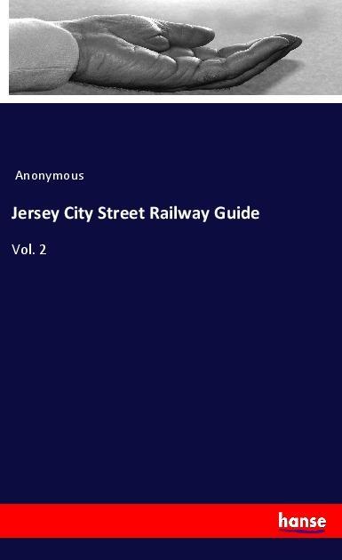 Knjiga Jersey City Street Railway Guide Anonymous