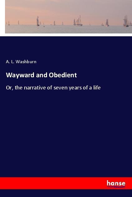 Buch Wayward and Obedient A. L. Washburn