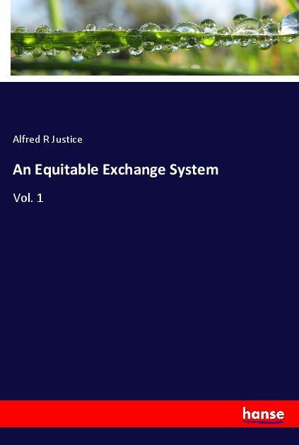 Книга An Equitable Exchange System Alfred R Justice