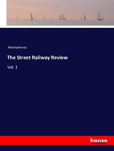 Knjiga The Street Railway Review Anonymous