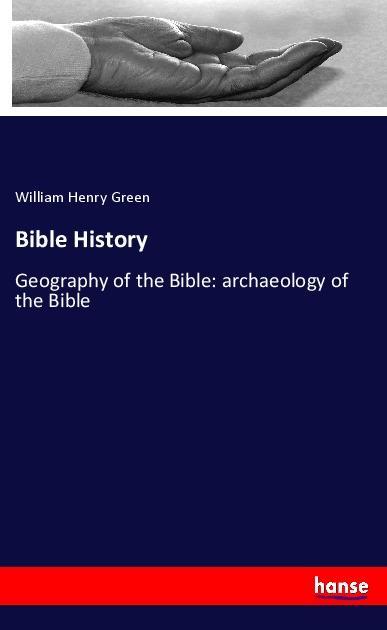 Carte Bible History William Henry Green