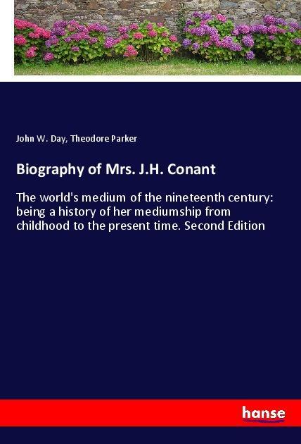 Knjiga Biography of Mrs. J.H. Conant John W. Day