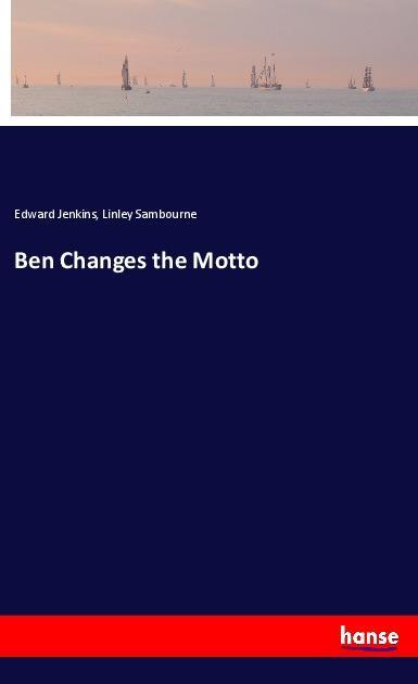 Knjiga Ben Changes the Motto Edward Jenkins