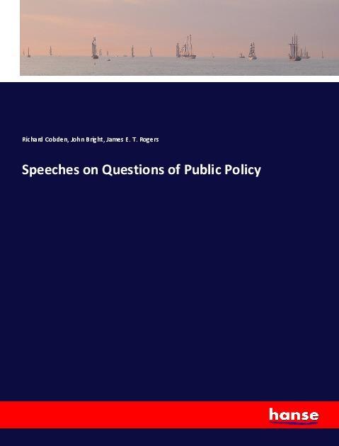Carte Speeches on Questions of Public Policy Richard Cobden
