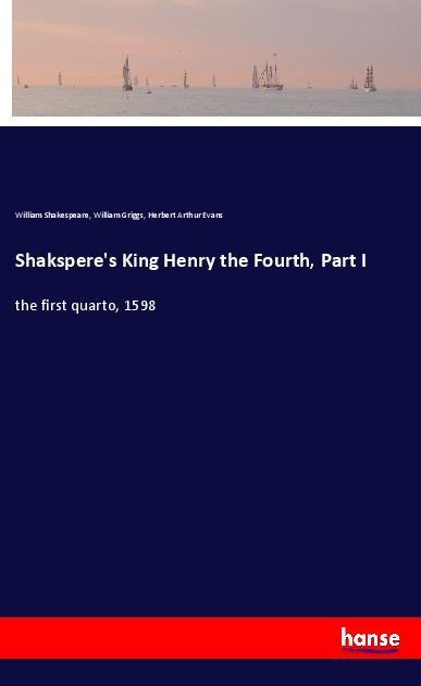 Książka Shakspere's King Henry the Fourth, Part I William Shakespeare