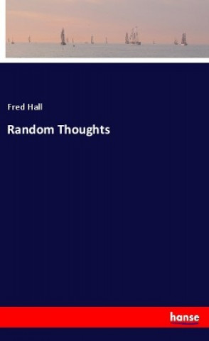 Книга Random Thoughts Fred Hall