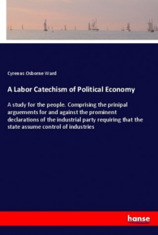 Książka A Labor Catechism of Political Economy Cyrenus Osborne Ward