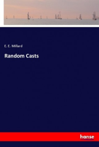 Knjiga Random Casts E. E. Millard