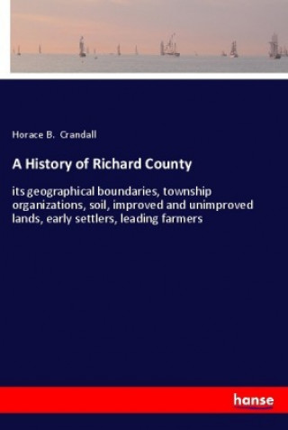 Carte A History of Richard County Horace B. Crandall