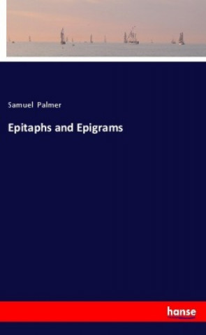 Knjiga Epitaphs and Epigrams Samuel Palmer