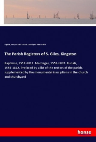 Kniha The Parish Registers of S. Giles, Kingston England St. Giles Church