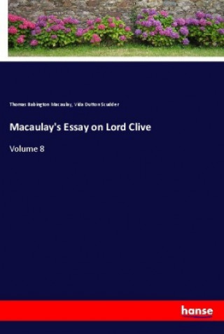 Kniha Macaulay's Essay on Lord Clive Thomas Babington Macaulay