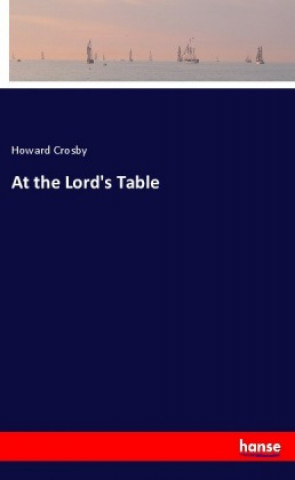 Carte At the Lord's Table Howard Crosby