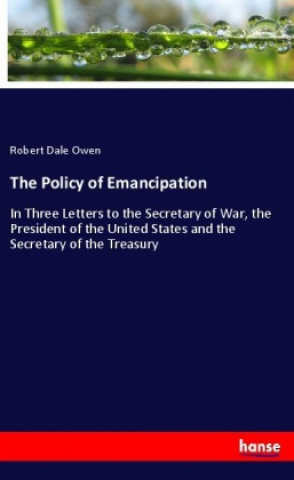 Buch The Policy of Emancipation Robert Dale Owen