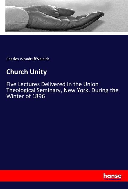 Könyv Church Unity Charles Woodruff Shields