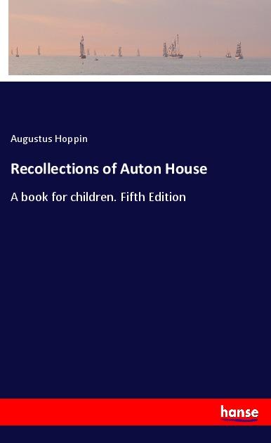 Книга Recollections of Auton House Augustus Hoppin