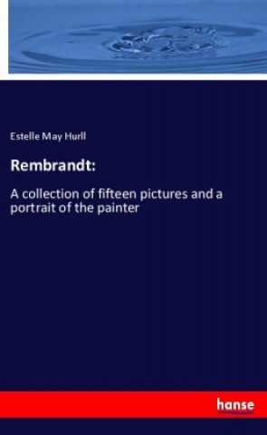 Kniha Rembrandt: Estelle May Hurll