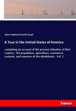 Carte A Tour in the United States of America John Ferdinand Smyth Stuart