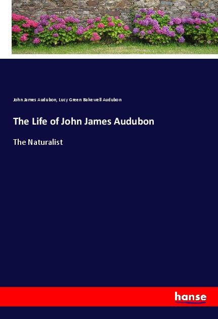 Knjiga The Life of John James Audubon John James Audubon