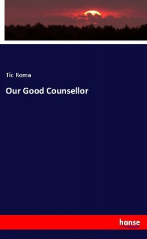 Carte Our Good Counsellor Tic Roma