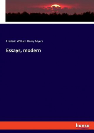 Knjiga Essays, modern Frederic William Henry Myers