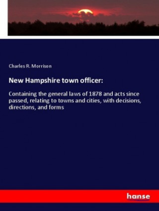 Książka New Hampshire town officer: Charles R. Morrison