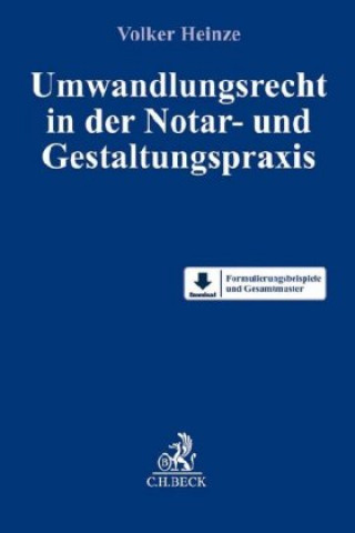 Könyv Umwandlungsrecht in der Notar- und Gestaltungspraxis Volker Heinze