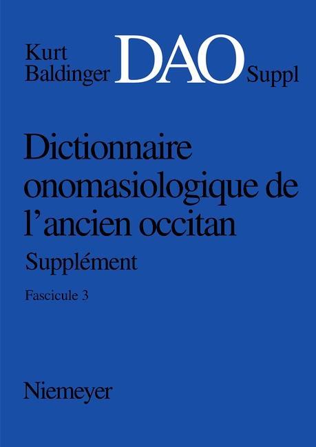 Kniha Dictionnaire onomasiologique de lancien occitan (DAO) Dictionnaire onomasiologique de lancien occitan - Supplement Dictionnaire onomasiologique de l'a 