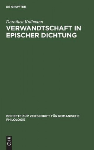Knjiga Verwandtschaft in Epischer Dichtung Dorothea Kullmann