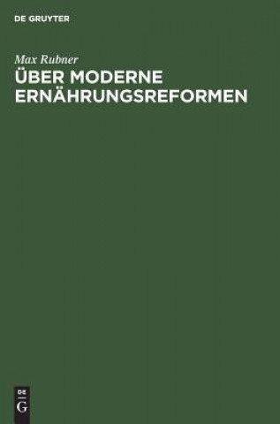 Libro UEber Moderne Ernahrungsreformen Max Rubner