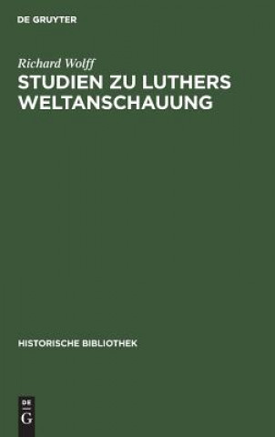 Buch Studien Zu Luthers Weltanschauung Richard Wolff