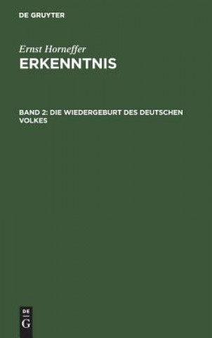 Könyv Die Wiedergeburt Des Deutschen Volkes Ernst Horneffer