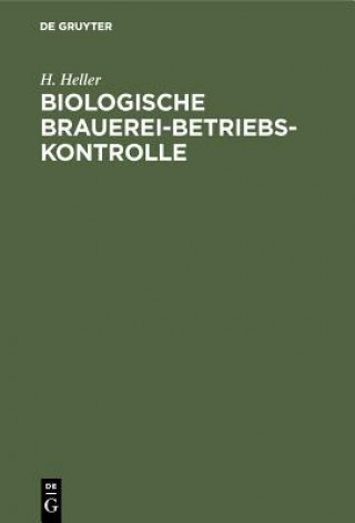 Kniha Biologische Brauerei-Betriebs-Kontrolle H. Heller