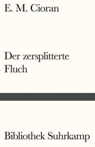 Kniha Der zersplitterte Fluch E. M. Cioran