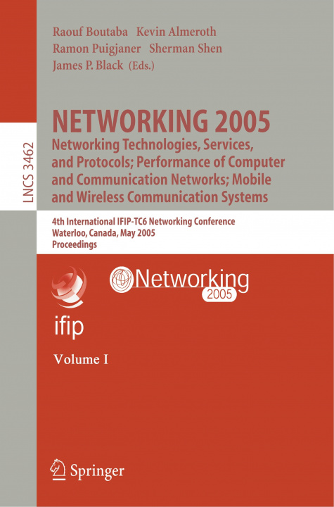 Книга NETWORKING 2005. Networking Technologies, Services, and Protocols; Performance of Computer and Communication Networks; Mobile and Wireless Communicati Kevin Almeroth