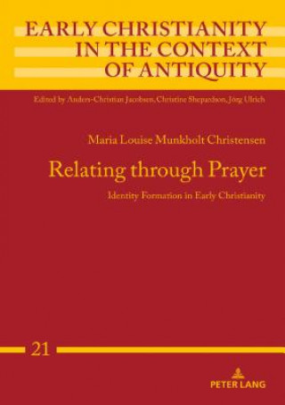 Knjiga Relating through Prayer Maria Louise Munkholt Christensen