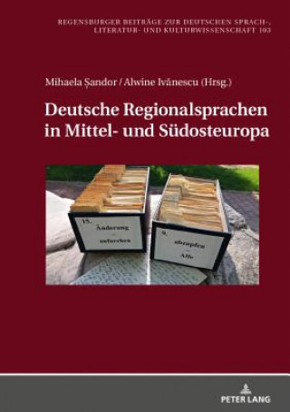 Könyv Deutsche Regionalsprachen in Mittel- Und Suedosteuropa Alvina Ivanescu