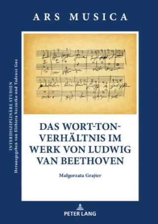 Kniha Das Wort-Ton-Verhaeltnis Im Werk Von Ludwig Van Beethoven Malgorzata Grajter