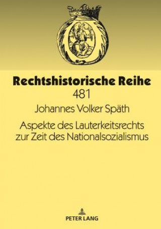 Carte Aspekte Des Lauterkeitsrechts Zur Zeit Des Nationalsozialismus Johannes Volker Späth