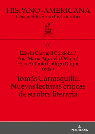 Kniha Tomas Carrasquilla. Nuevas Lecturas Criticas de Su Obra Literaria Ana María Agudelo Ochoa